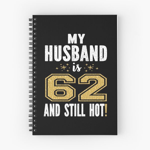 Item preview, My Husband Is 62 And Still Hot 61st Birthday Gift For Him design designed and sold by Grabitees.
