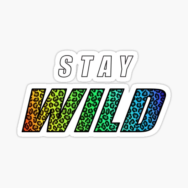 Artikel-Vorschau von Stay Wild – Exklusiv von Ben Azelart, designt und verkauft von MAZAX.