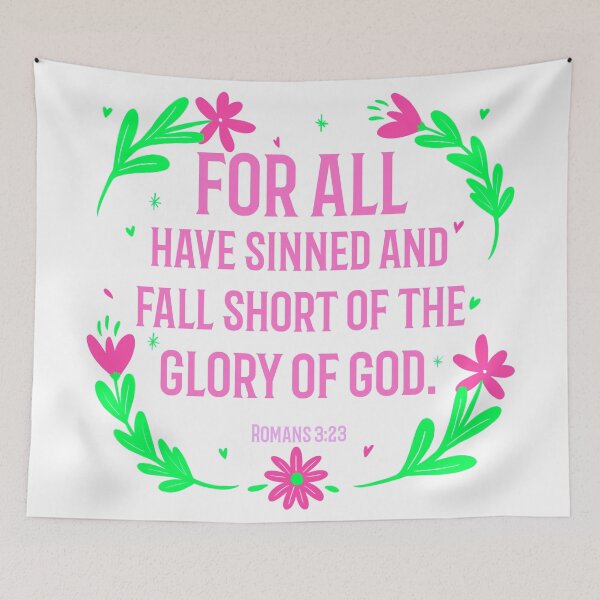 Item preview, For All Have Sinned And Fall Short Of The Glory Of God, Romans 3:23 designed and sold by bugtalk.