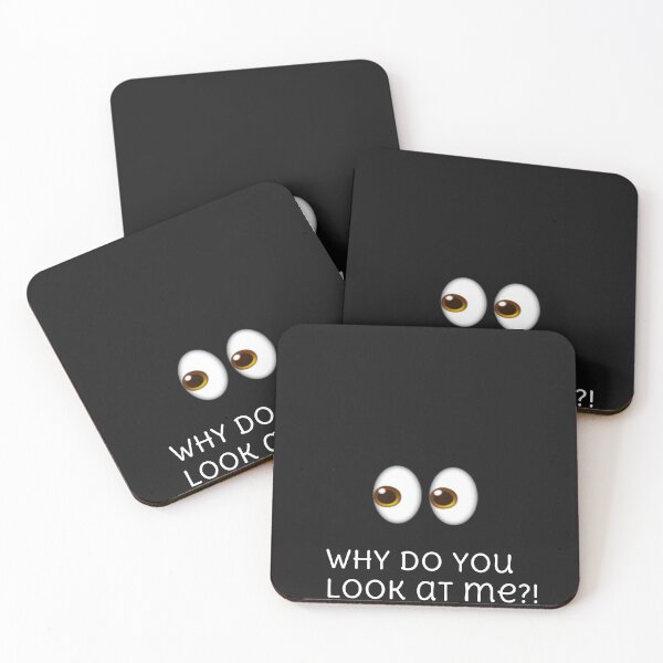Item preview, why do you look at me designed and sold by Jesar.