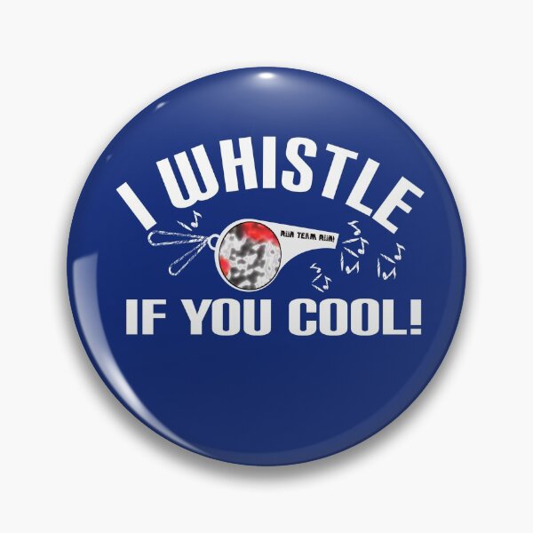 Item preview,  Awesome saying, I whistle when you're hot designed and sold by vibeno1.