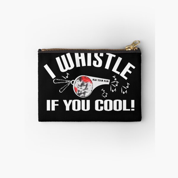 Item preview,  Awesome saying, I whistle when you're hot designed and sold by vibeno1.