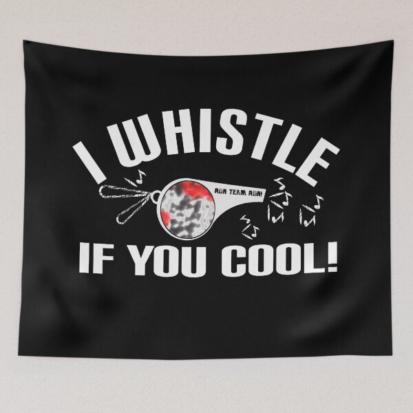 Item preview,  Awesome saying, I whistle when you're hot designed and sold by vibeno1.
