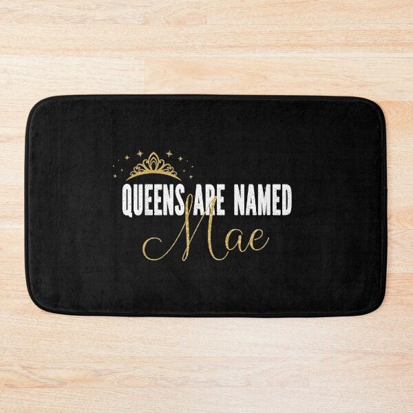 Item preview, Queens Are Named Mae Personalized First Name Girl graphic designed and sold by Grabitees.