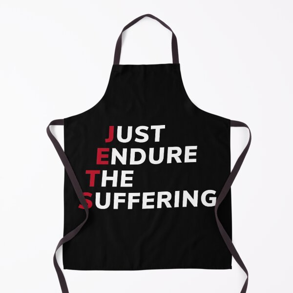 Item preview, Just Endure The Suffering designed and sold by ezralfredo.