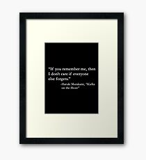 If you remember me... Framed Print