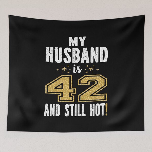 Item preview, My Husband Is 42 And Still Hot 42nd Birthday Gift For Him design designed and sold by Grabitees.