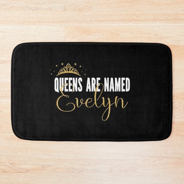 Item preview, Queens Are Named Evelyn Personalized First Name Girl design designed and sold by Grabitees.