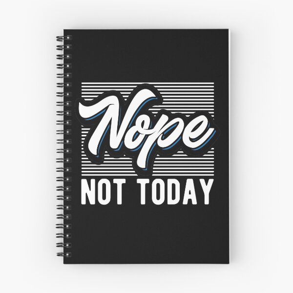 Item preview, Nope Not Today designed and sold by csoDesign.