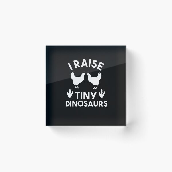 Item preview, I raise tiny dinosaurs funny chicken designed and sold by ToniaKroeger.