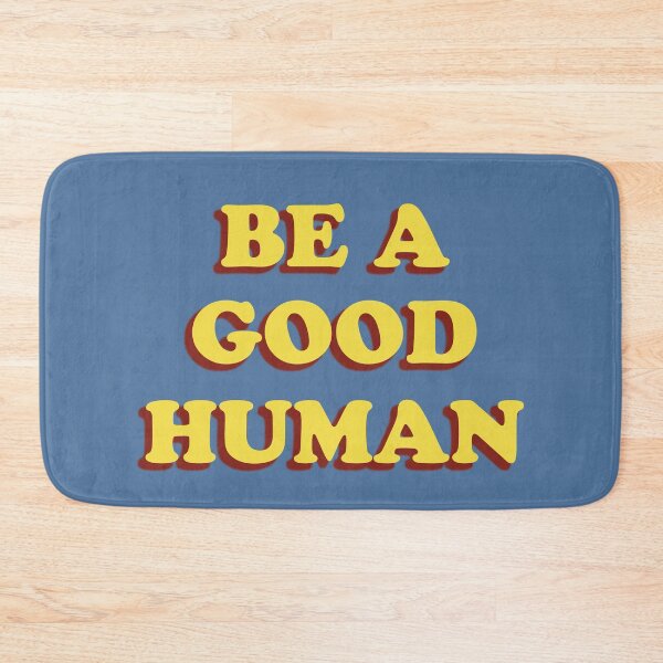Item preview, be a good human designed and sold by rayla1424.