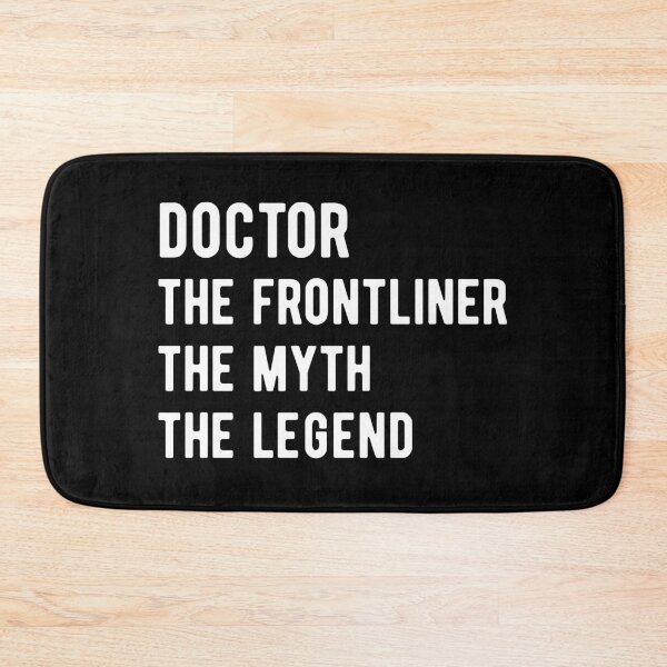 Item preview, Doctor The Frontliner The Myth The Legend designed and sold by MSA-42.
