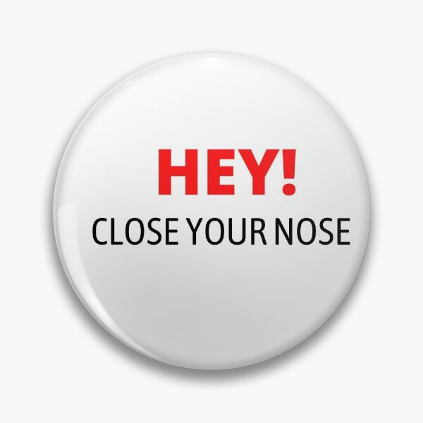 Item preview, HEY! CLOSE YOUR NOSE face mask pattern, face mask for sale, face mask with filter, Free shipping face mask diy, designed and sold by Phanthila.