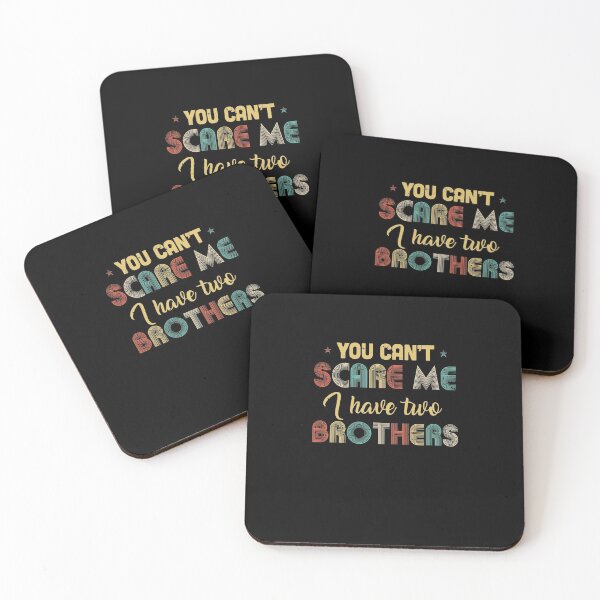Item preview, You Can't Scare Me I Have Two Brothers Funny Brothers Gift designed and sold by DanielleNicolet.