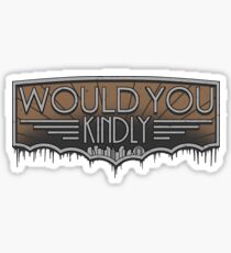 Would You Kindly Sticker