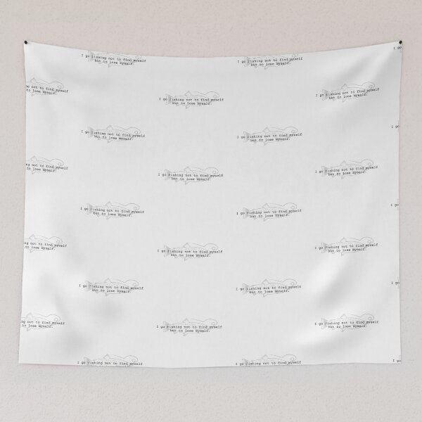 Item preview, I go fishing not to find myself but to lose myself designed and sold by Vaishnavi Deo.
