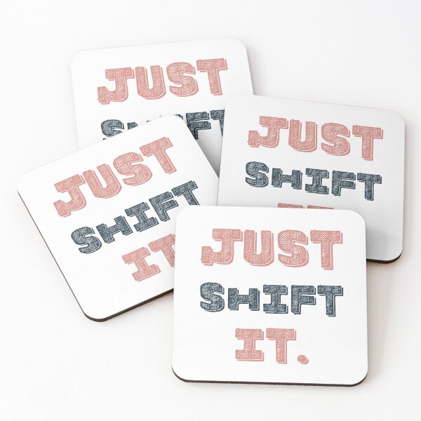 Item preview, Just Shift It  designed and sold by zeg-shop.