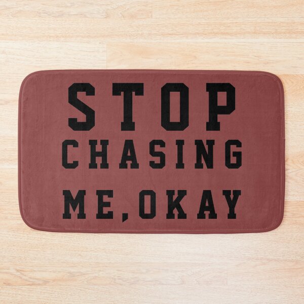 Item preview, Stop chasing me, okay designed and sold by Mounir Ameur Ali.