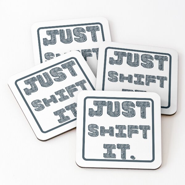 Item preview, Just Shift It  designed and sold by zeg-shop.