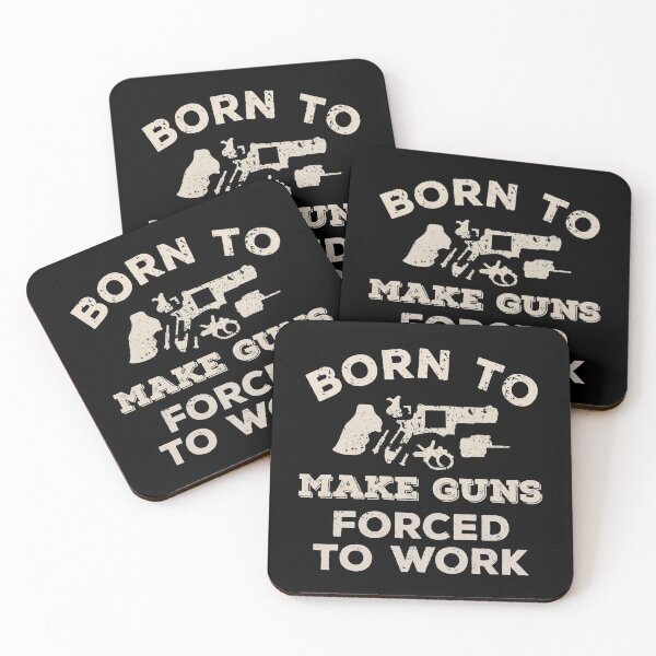Item preview, Born To Make Guns, Forced To Work Funny Gift For Gunsmiths designed and sold by JokeGysen.