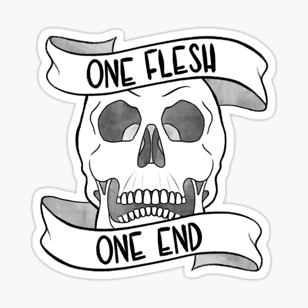 One Flesh, One End Sticker