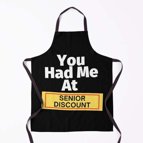 Item preview, You Had Me At Senior Discount designed and sold by SunfullyYours.