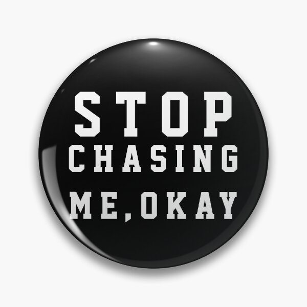 Item preview, stop following me okay designed and sold by Mounir Ameur Ali.