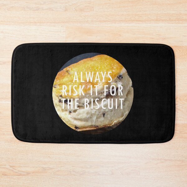 Item preview, Always Risk It for the Biscuit designed and sold by Shujii.