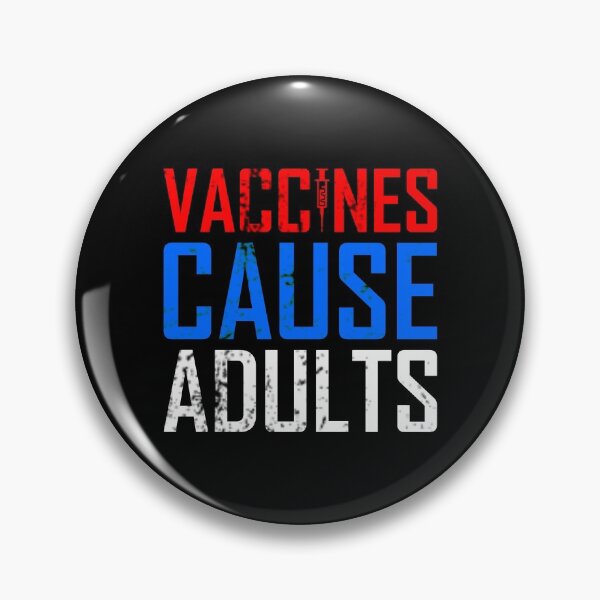 Item preview, Vaccines Cause Adults designed and sold by AJ-DesignCo.