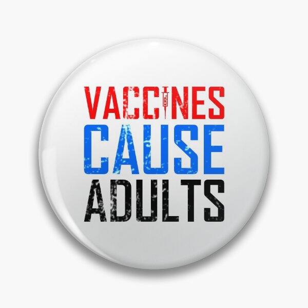 Item preview, Vaccines Cause Adults designed and sold by AJ-DesignCo.