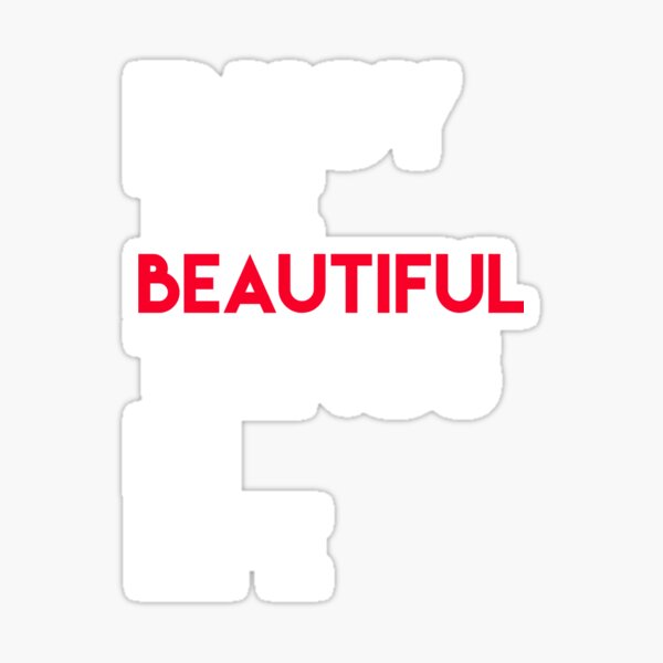 Enjoy the beautiful things in life Sticker
