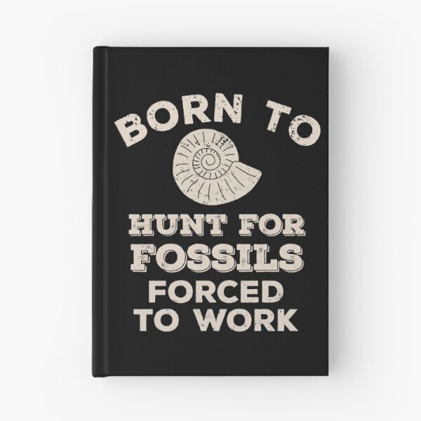Artikelvorschau, Geboren, um nach Fossilien zu suchen, gezwungen, lustiges Geschenk für fossile Jäger zu arbeiten entworfen und verkauft von JokeGysen.