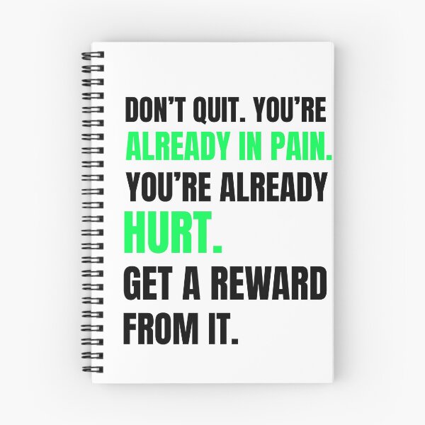 Item preview, DON’T QUIT. YOU’RE ALREADY IN PAIN. YOU’RE ALREADY HURT. GET A REWARD FROM IT designed and sold by One-Ambition-Co.