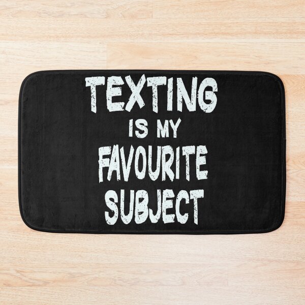 Item preview, texting is my favourite subject designed and sold by Urbo Panda.