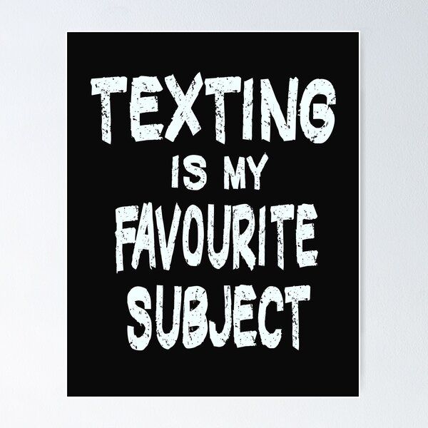 Item preview, texting is my favourite subject designed and sold by Urbo Panda.