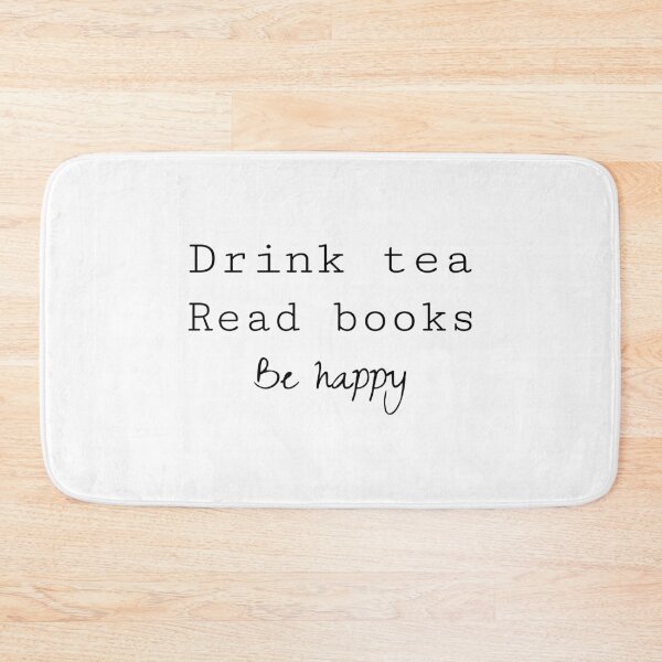 Item preview, Drink tea Read books Be happy, Book lover, Teacher gift, Bookworm, Nerdy designed and sold by cyhdesign.