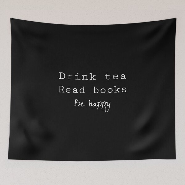 Item preview, Drink tea Read books Be happy, Book lover, Teacher gift, Bookworm, Nerdy designed and sold by cyhdesign.