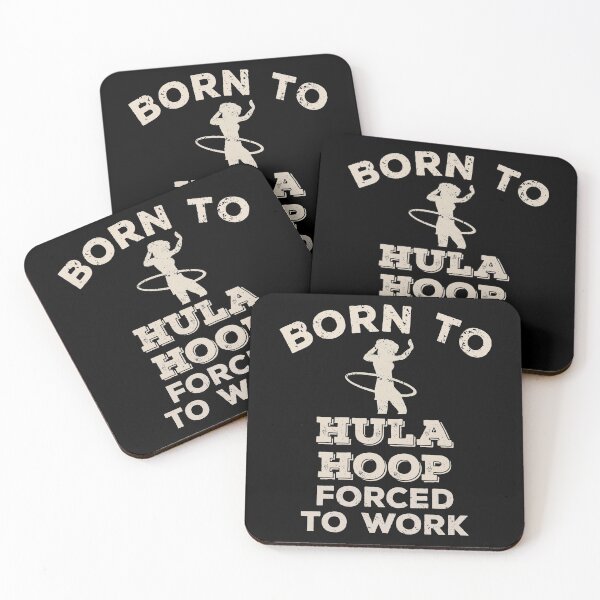 Item preview, Born To Hula Hoop, Forced To Work Funny Gift For Hula Hoopers designed and sold by JokeGysen.