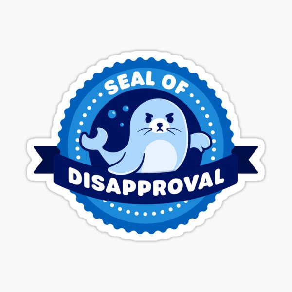 Item preview, Seal of Disapproval - Cute Seal Pun designed and sold by Gudland.