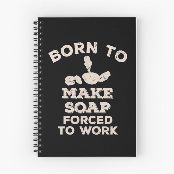 Item preview, Born To Make Soap, Forced To Work Funny Gift For Soap Makers designed and sold by JokeGysen.