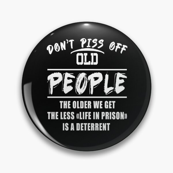 Item preview, Don't Piss Off Old People designed and sold by ZaydounStark.