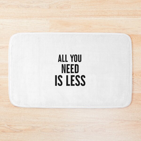 Item preview, All You Need is Less designed and sold by NatureRebel.