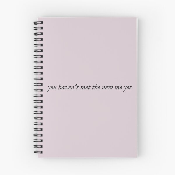 Item preview, you haven't met the new me yet evermore designed and sold by wisteriaroads.