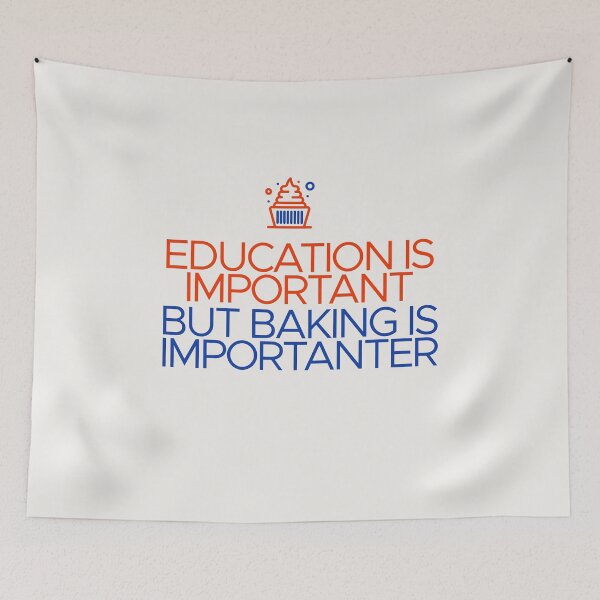 Item preview, Education is Important but Baking is Importanter designed and sold by Shujii.