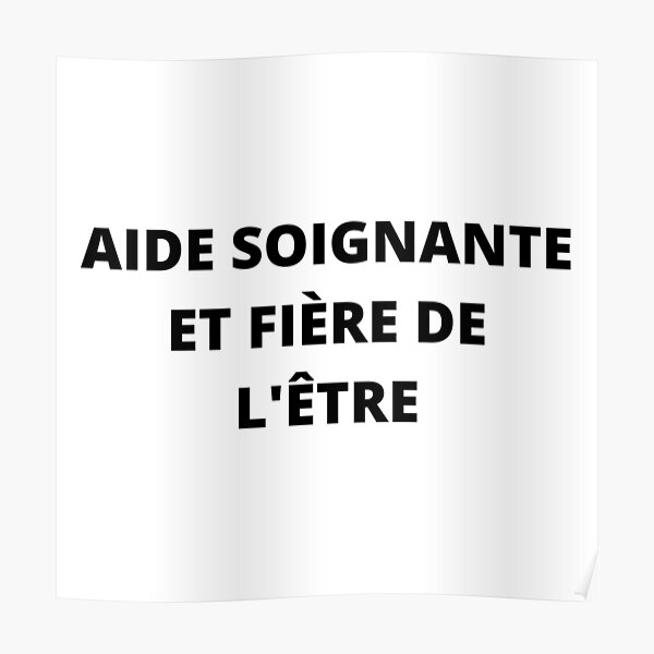 Posters Sur Le Theme Aide Soignante Redbubble
