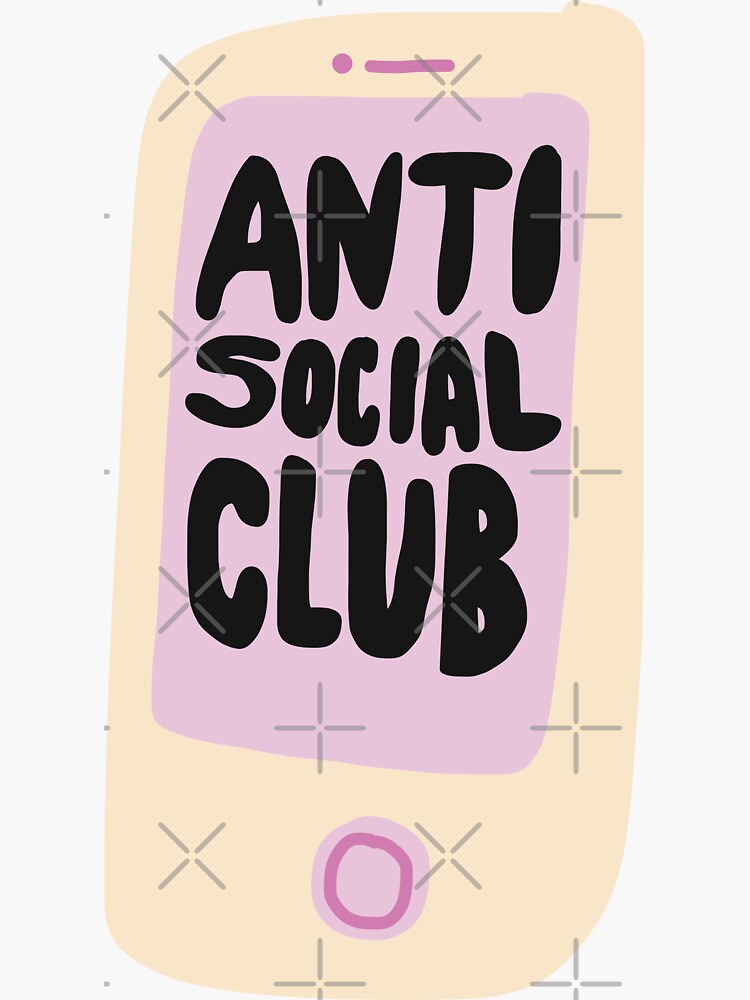 Anti social club cute distance no social media Sticker for Sale
