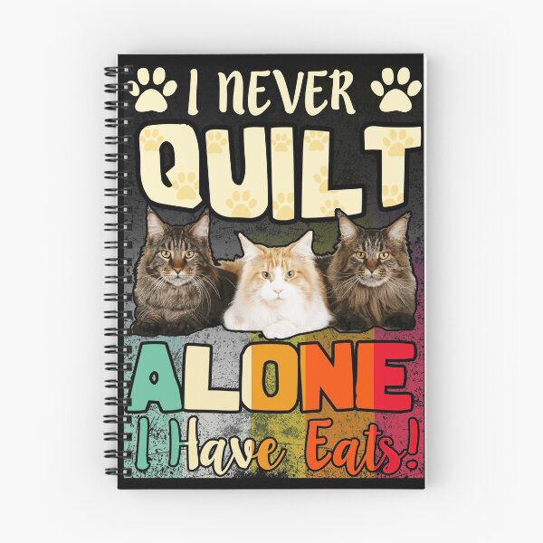 Item preview, I Never Quilt Alone I Have Cats Quilters & Sewers designed and sold by Charles Brian.