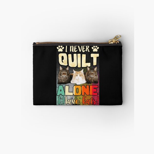 Item preview, I Never Quilt Alone I Have Cats Quilters & Sewers designed and sold by Charles Brian.
