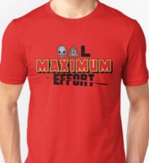 Dead Poo L - Maximum Effort Unisex T-Shirt