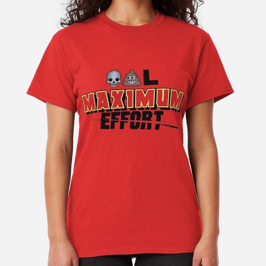 Dead Poo L - Maximum Effort Classic T-Shirt